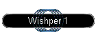 Wishper 1